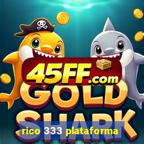 rico 333 plataforma